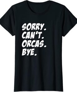 Womens Funny Orca Whale Shirt | Killer Whale Funny T-Shirt